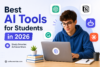 Best AI Tools for Students in 2026: Study Smarter, Not Harder